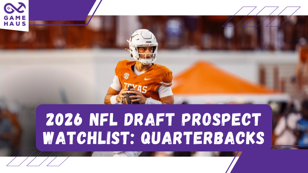 2026 NFL Draft Prospect Watchlist: Quarterbacks 2026 NFL Draft Prospect Watchlist: Quarterbacks