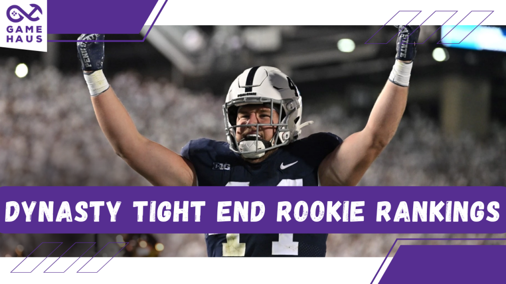 2025 Fantasy Football Dynasty Tight End Rookie Rankings 2025 Fantasy Football Dynasty Tight End Rookie Rankings