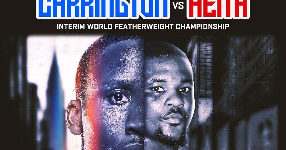 Carrington vs Heita interim title fight joins Zayas vs Garcia on July 26 Carrington vs Heita interim title fight joins Zayas vs Garcia on July 26