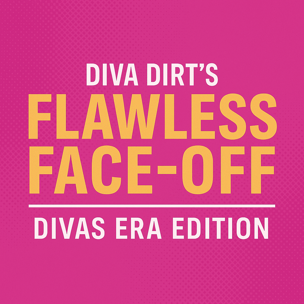 Flawless Face-Off: Last Call for Nominations Before Round 2! Flawless Face-Off: Last Call for Nominations Before Round 2!