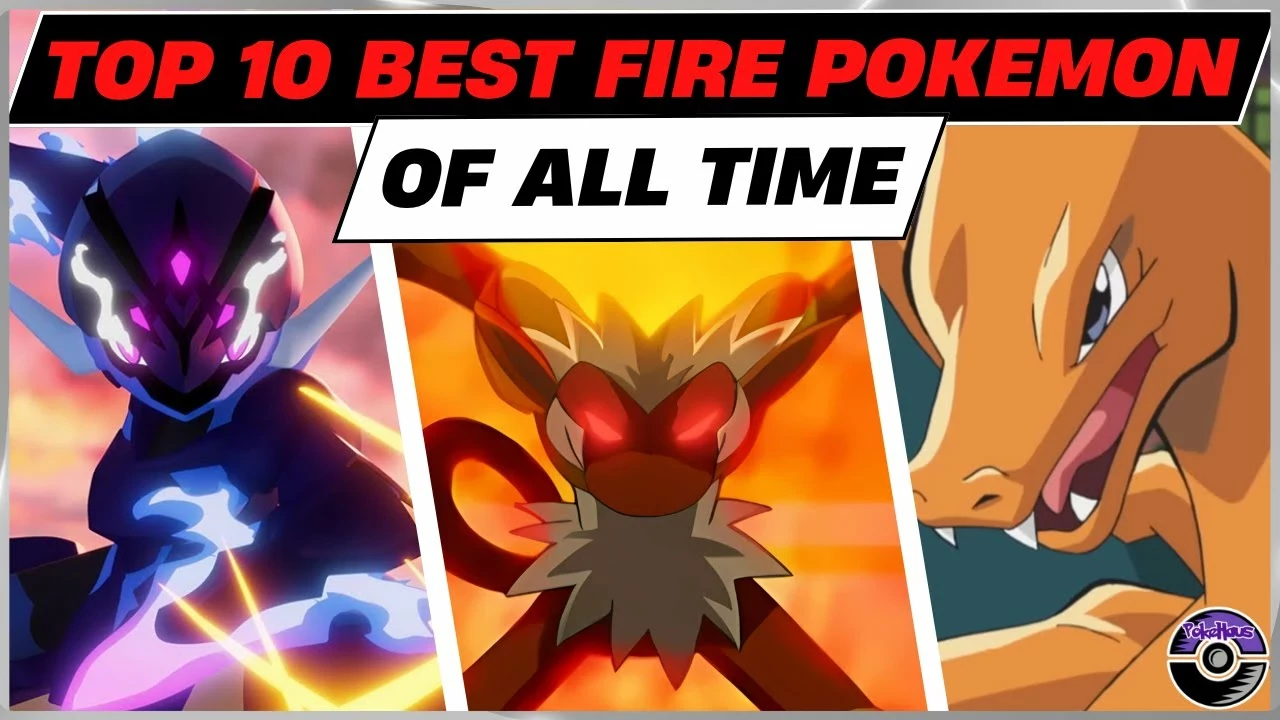 Top 10 Best Fire-Type Pokemon of All Time Top 10 Best Fire-Type Pokemon of All Time
