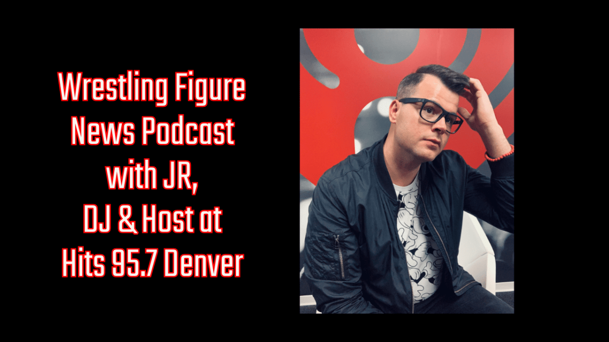 Podcast: JR, DJ and Host at Hits 95.7 Denver, on His Wrestling Figure Collecting Journey