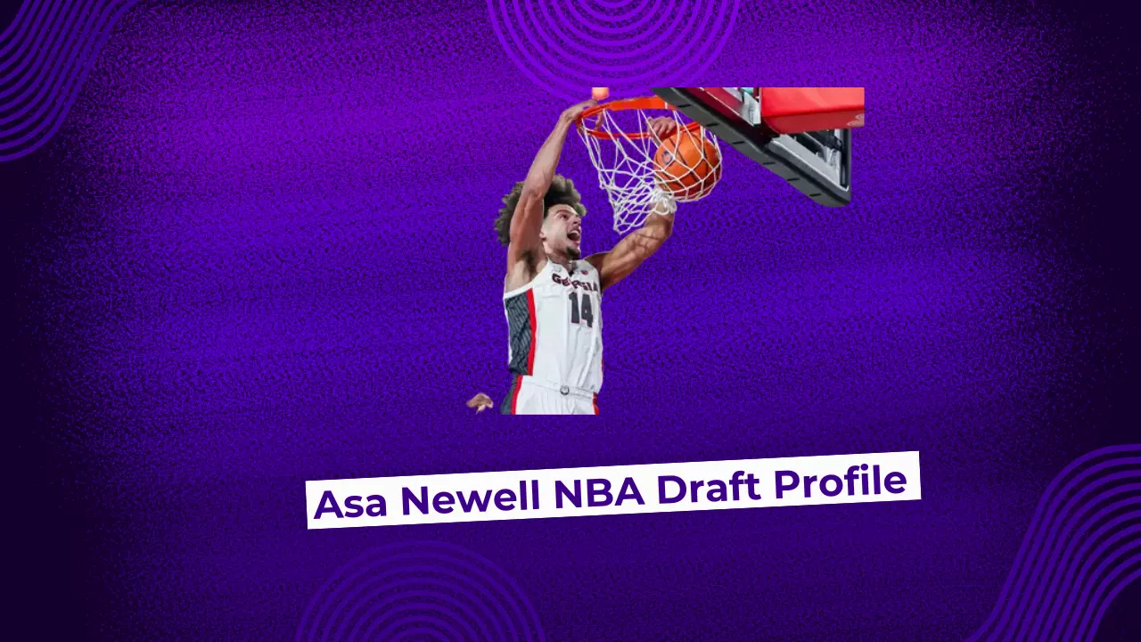 Asa Newell NBA Draft Profile