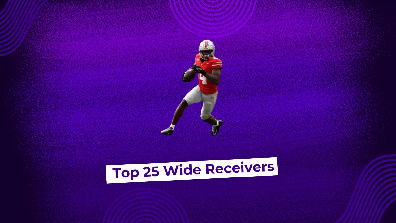 Top 25 College Football Wide Receivers Top 25 College Football Wide Receivers