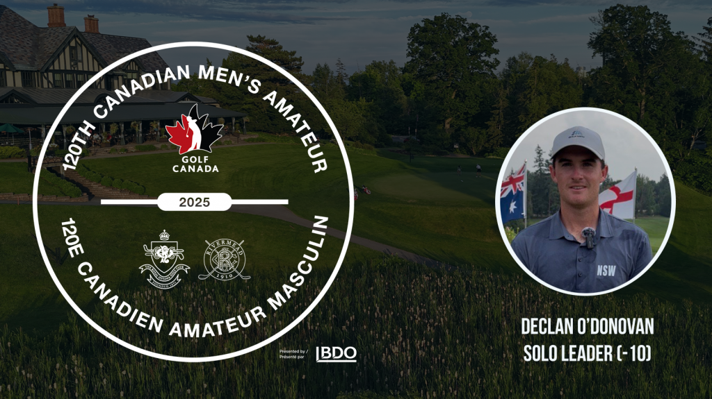 Declan O’Donovan charges to take lead into final round of the 120th Canadian Men’s Amateur Championship  
