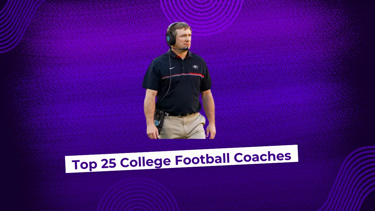 Top 25 College Football Coaches Top 25 College Football Coaches