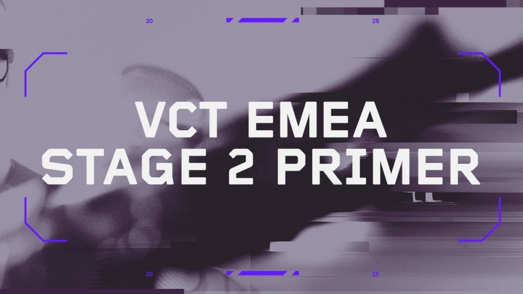 VCT 2025 EMEA Stage 2 schedule, teams, standings, more
