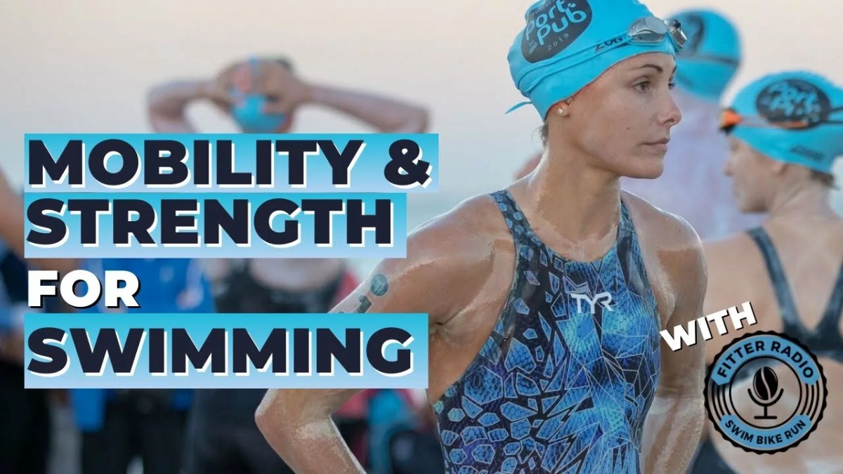 Optimize Your Swim Strength & Mobility Routine With Dr. Kate Baldwin & Tim Brazier | Valere – Strength & Endurance Training
