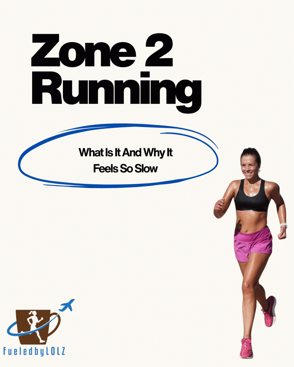 Zone 2 Running: What Is It And Why It Feels So Slow