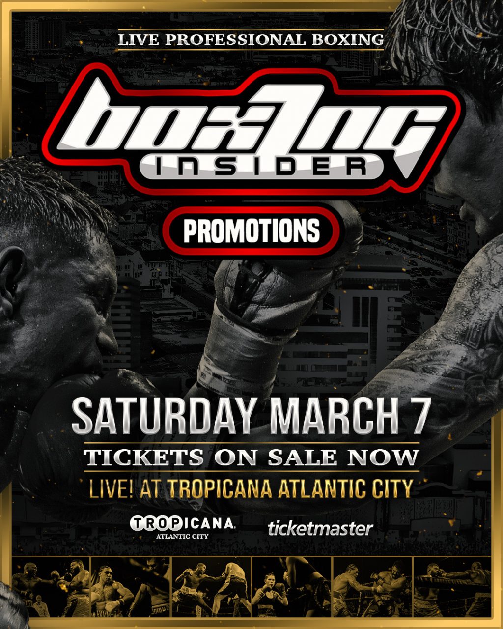 Boxing Insider Returns to Tropicana Atlantic City on March 7th Boxing Insider Returns to Tropicana Atlantic City on March 7th