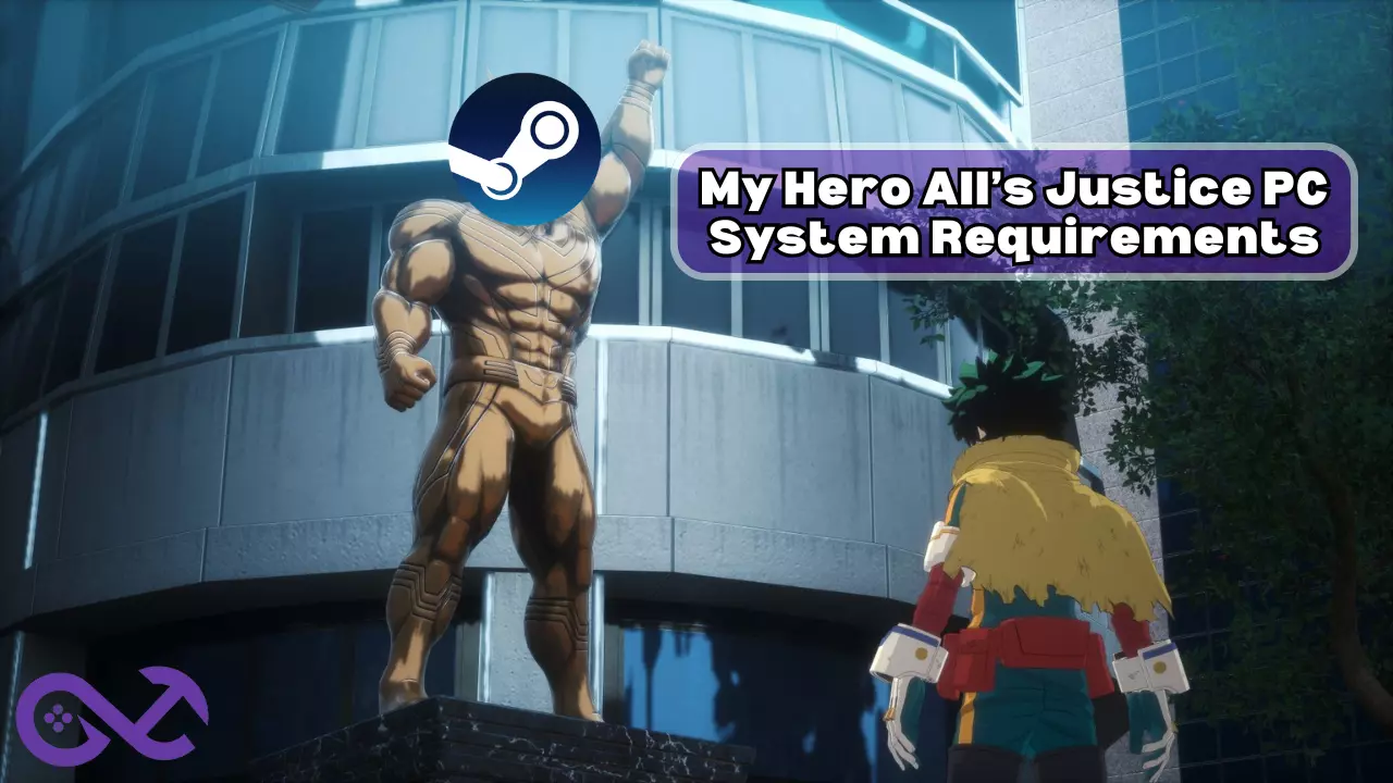 My Hero All’s Justice PC System Requirements My Hero All’s Justice PC System Requirements
