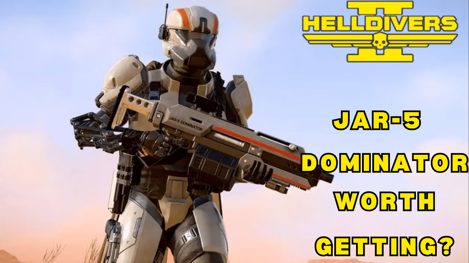 Is the JAR-5 Dominator Worth Getting in Helldivers 2?