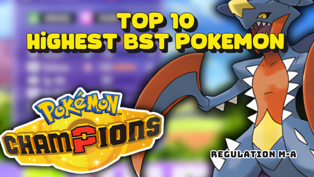 Top 10 Highest Base Stat Total (BST) Pokemon in Pokemon Champions