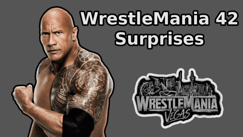 5 WrestleMania 42 Surprises That Could Happen 5 WrestleMania 42 Surprises That Could Happen