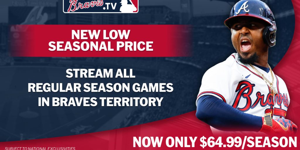 Stream Braves games for NEW low price of .99