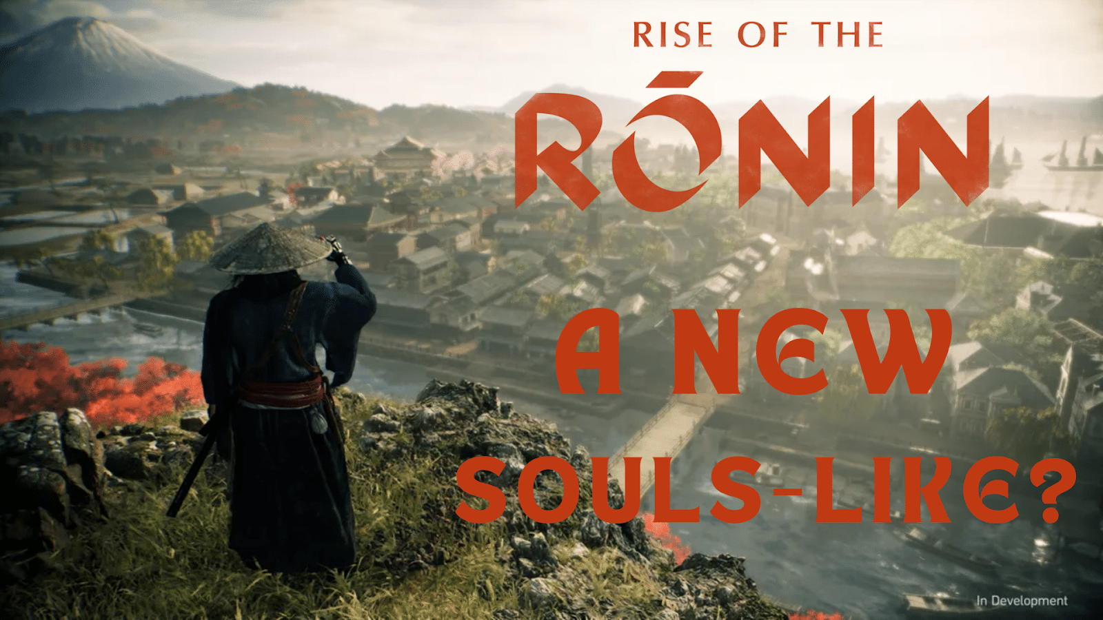 Will Rise of the Ronin Be a Souls-Like Game? Will Rise of the Ronin Be a Souls-Like Game?