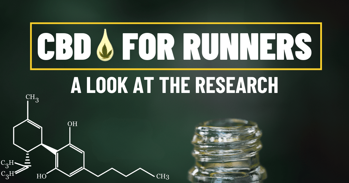 CBD for Runners: Does it Work or are the Claims Unsupported