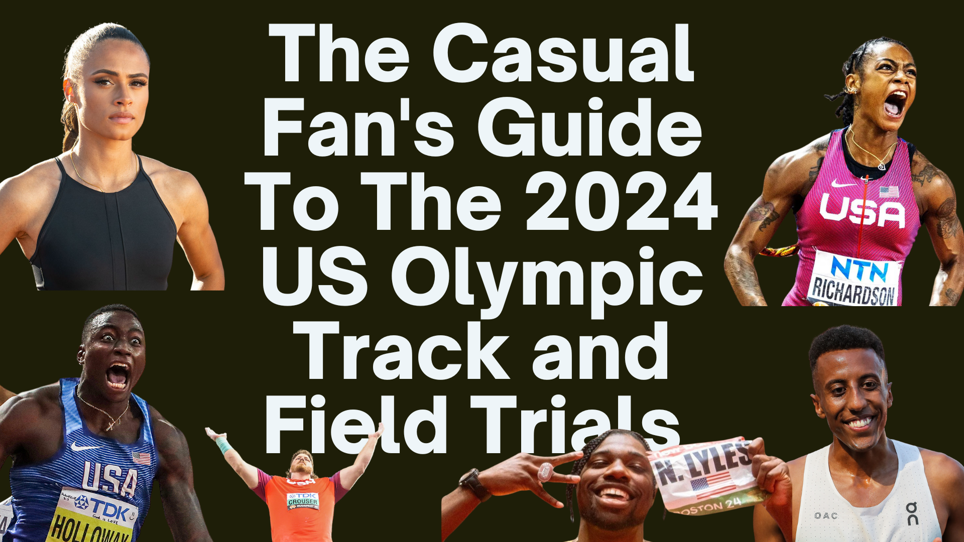 The Casual Fan’s Guide To The 2024 US Olympic Track & Field Trials