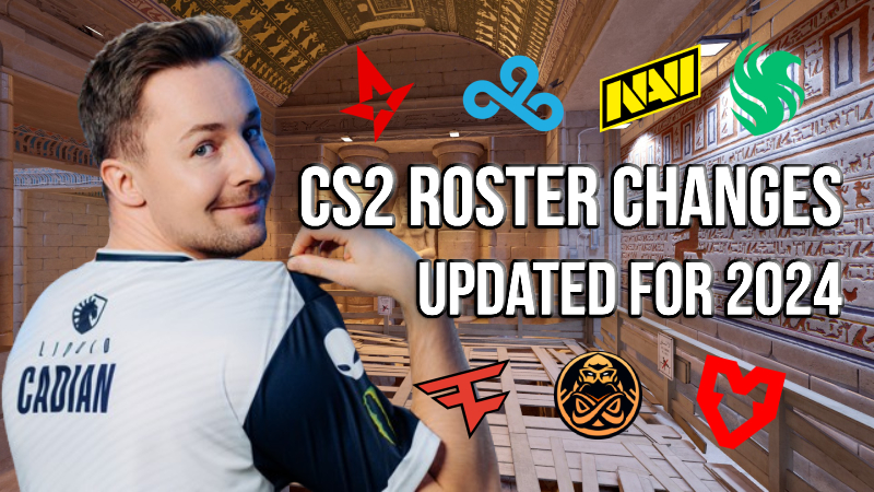 CS2 Roster Updates 2024 | All Changes for the New Season!