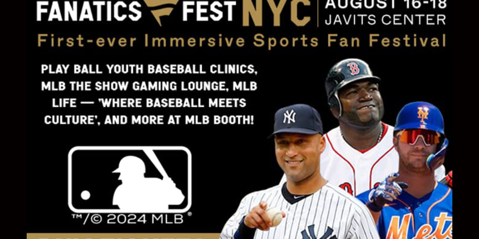 Immerse yourself in MLB at Fanatics Fest NYC this weekend