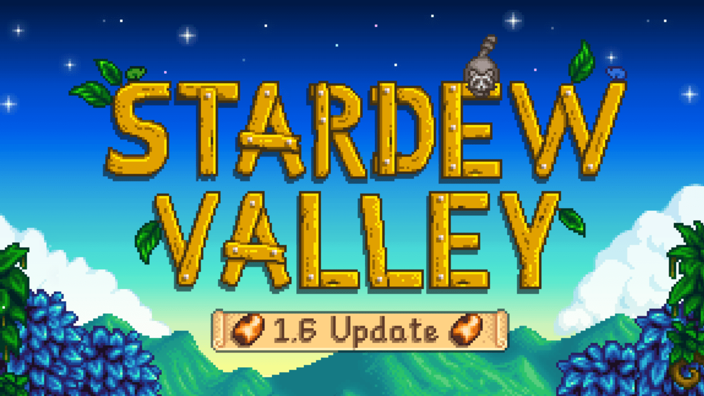 Stardew Valley Patch 1.6.2 is Here