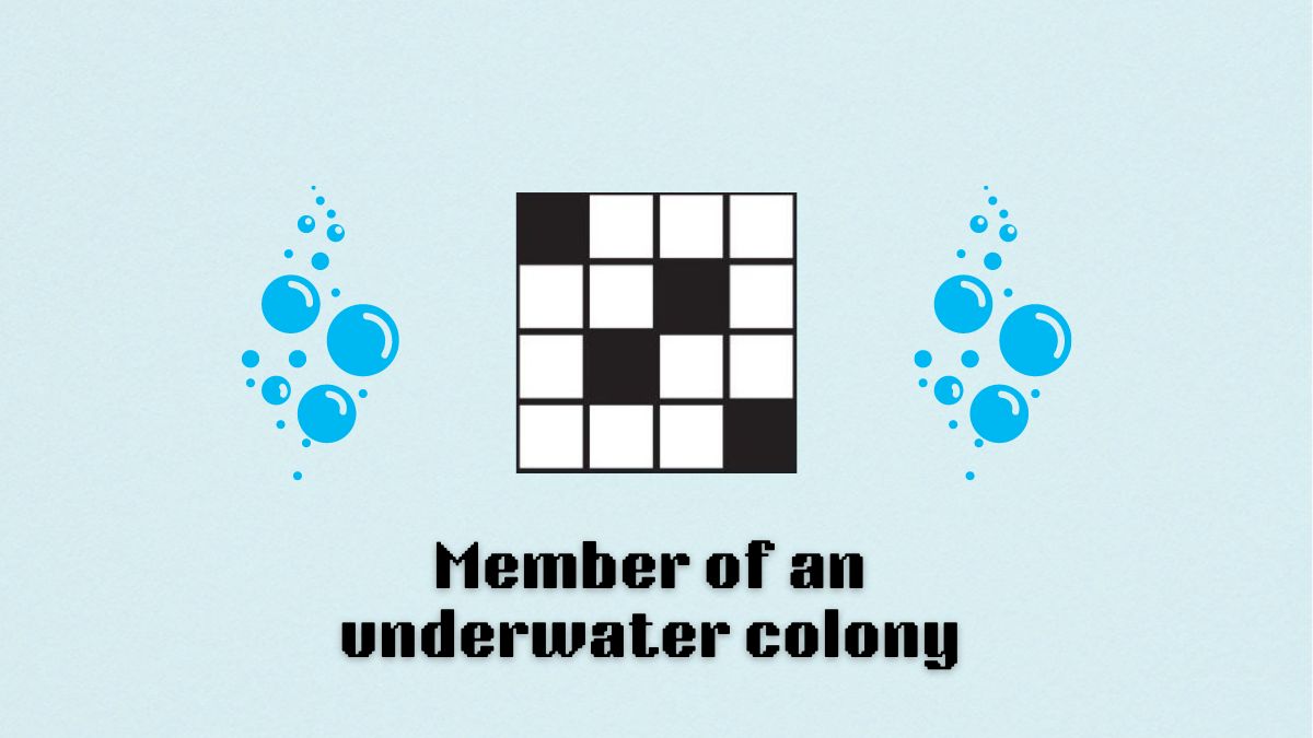 ‘Member of an underwater colony’ NYT Mini clue hints and answer (Aug. 26)