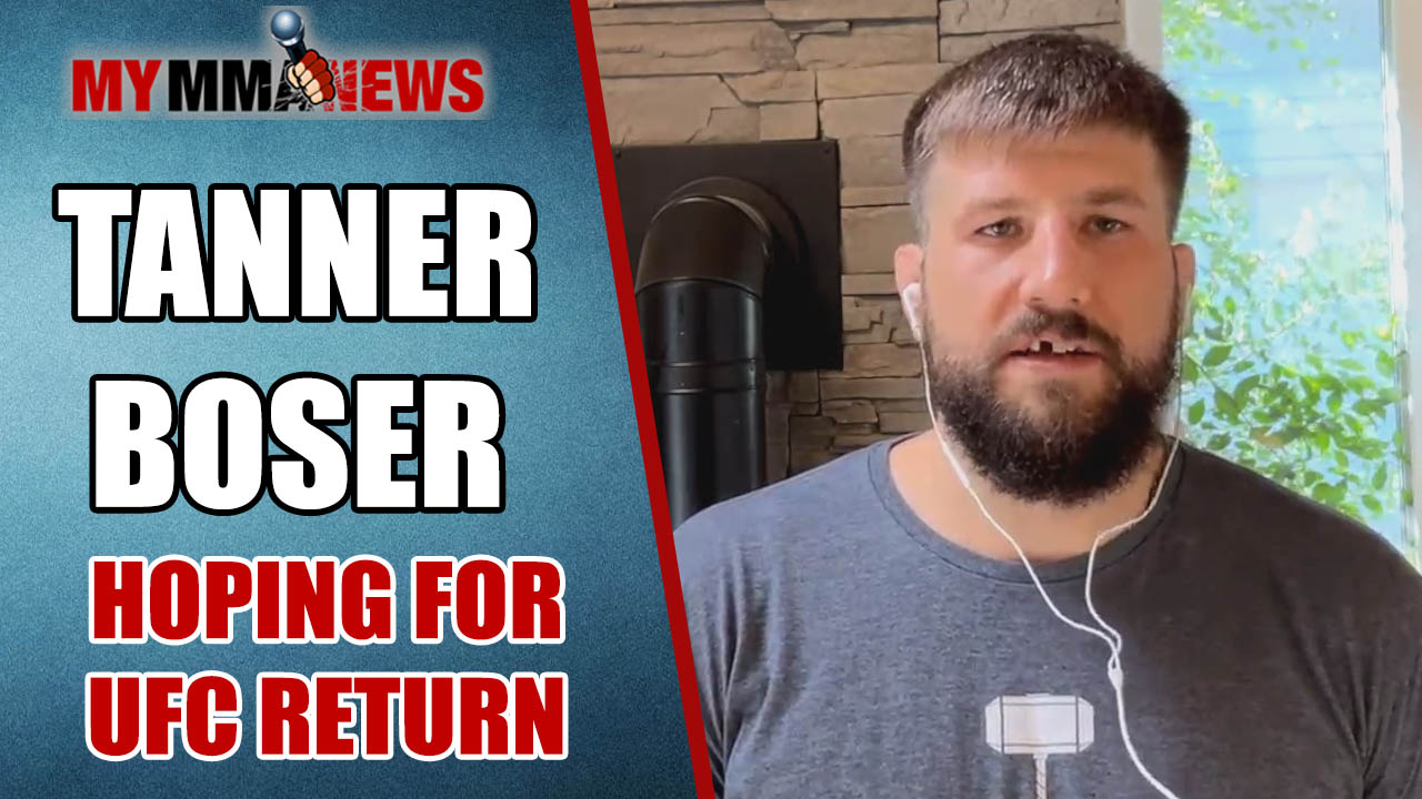 Tanner Boser makes his case to be on UFC Edmonton “Putting me on this card would impact ticket sales”