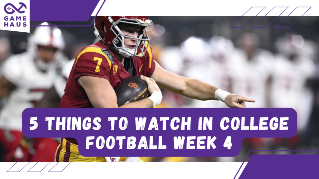 5 Things to Watch in College Football Week 4 5 Things to Watch in College Football Week 4
