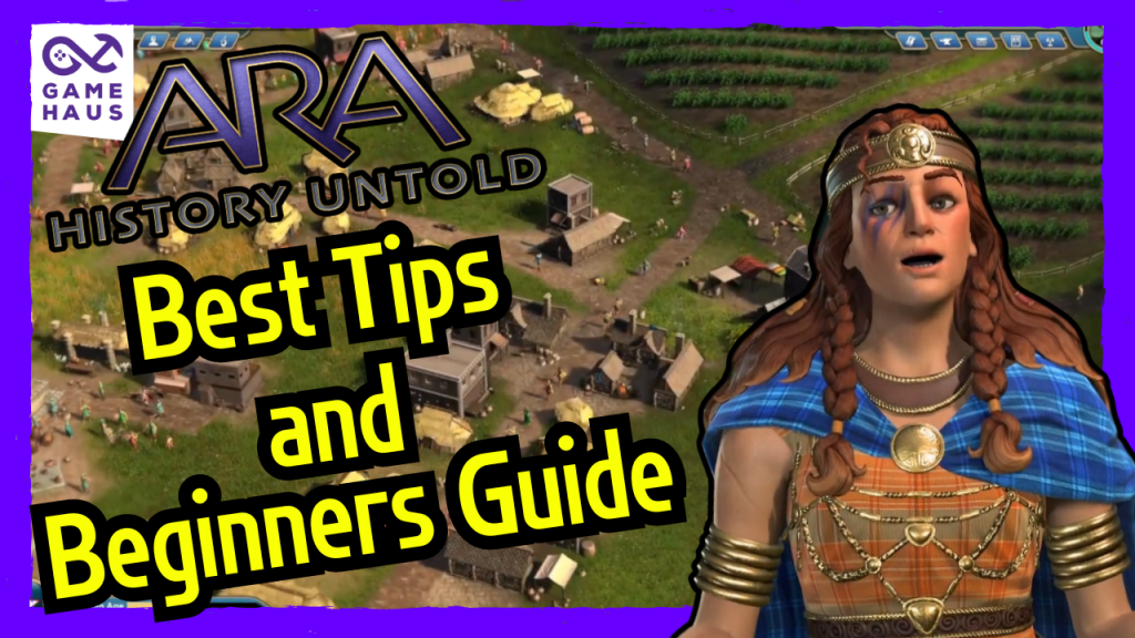 Ara History Untold Best Tips, Tricks and Beginners Guide to to Master Your City, Tech Tree, and War!