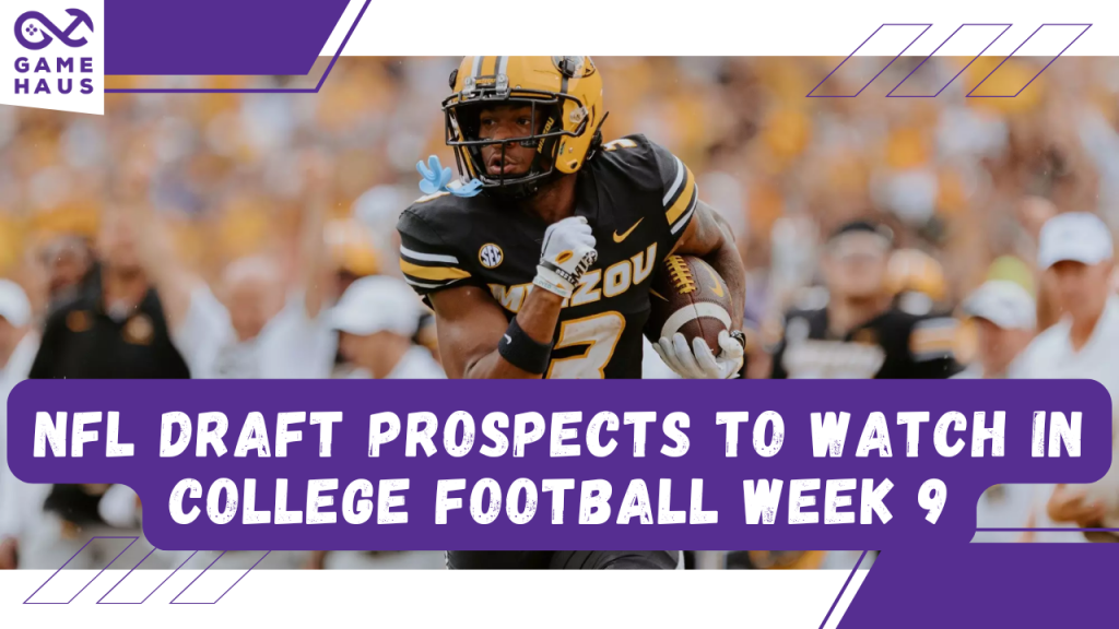 NFL Draft Prospects to Watch in College Football Week 9 NFL Draft Prospects to Watch in College Football Week 9