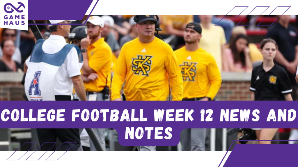College Football Week 12 News and Notes College Football Week 12 News and Notes