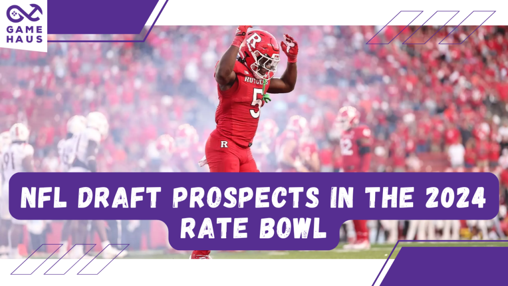 NFL Draft Prospects in the 2024 Rate Bowl NFL Draft Prospects in the 2024 Rate Bowl