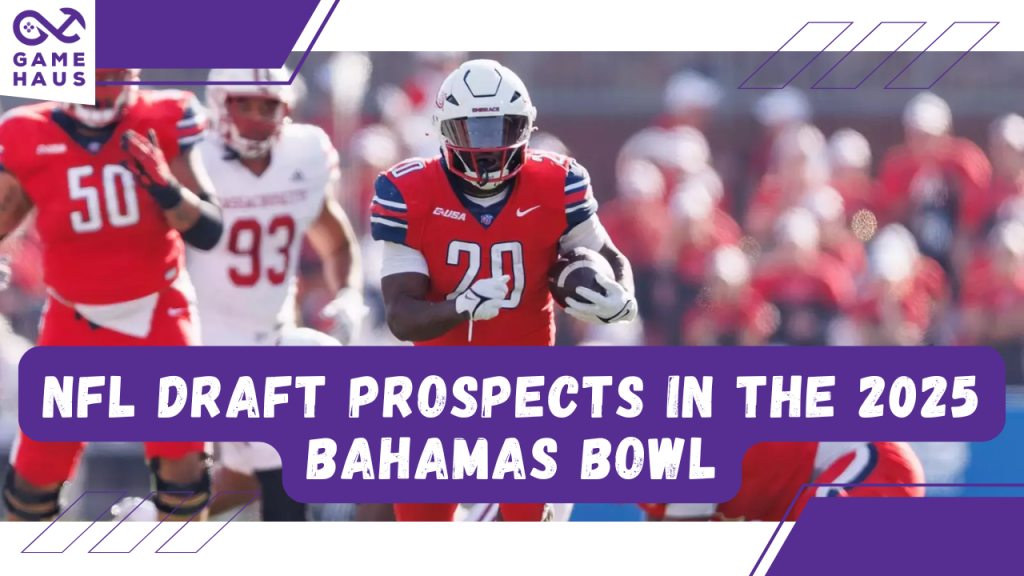 NFL Draft Prospects in the 2025 Bahamas Bowl NFL Draft Prospects in the 2025 Bahamas Bowl