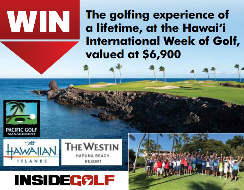 Win the golfing experience of a lifetime, at the Hawai‘i International Week of Golf, valued at ,900