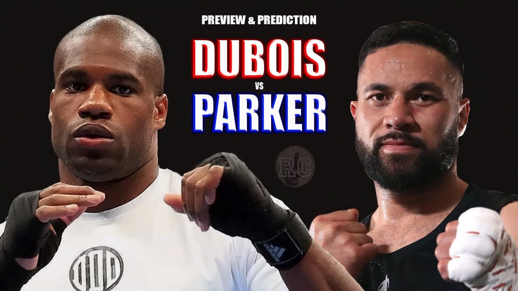 VIDEO: Daniel Dubois vs Joseph Parker – Preview & Prediction VIDEO: Daniel Dubois vs Joseph Parker – Preview & Prediction