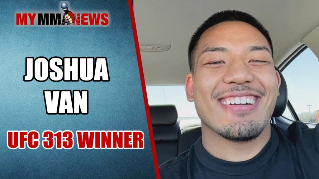 Joshua Van looking for a “better opponent” than Bruno Silva after UFC 313 victory
